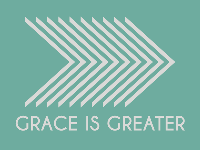 Grace is Greater than Our Doubts